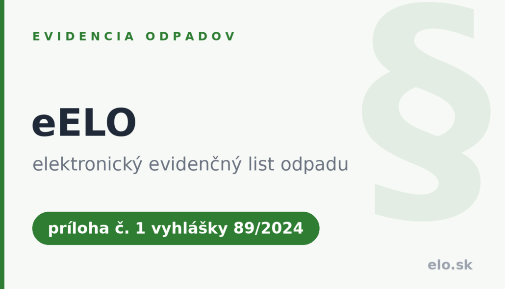 eELO — elektronický evidenčný list odpadu podľa prílohy č. 1 vyhlášky 89/2024