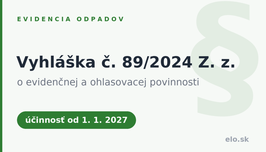 Vyhláška č. 89/2024 Z. z. o evidenčnej a ohlasovacej povinnosti so zvýraznenou účinnosťou od 1. januára 2027