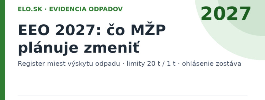EEO 2027 – zámer MŽP zmeniť evidenciu odpadov