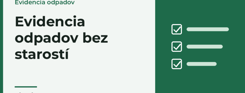 Evidencia odpadov bez starostí – vedieme ju za vás
