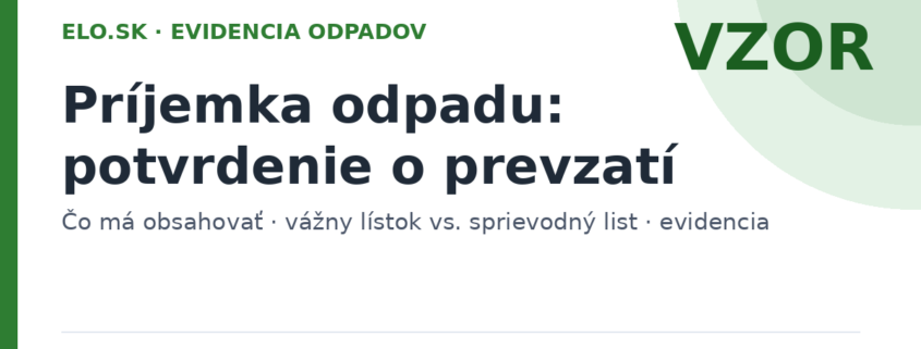 Príjemka odpadu – potvrdenie o prevzatí odpadu